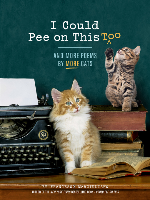 Title details for I Could Pee on This, Too by Francesco Marciuliano - Wait list